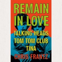 Image of Chris Frantz - Remain In Love