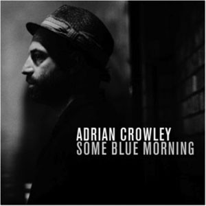 Image of Adrian Crowley - Some Blue Morning