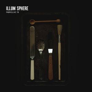 Image of Various Artists - Fabriclive 78 - Illum Sphere