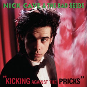 Image of Nick Cave & The Bad Seeds - Kicking Against The Pricks