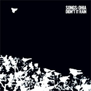 Image of Songs: Ohia - Didn't It Rain - Deluxe Edition
