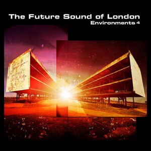 Image of The Future Sound Of London - Environments 4