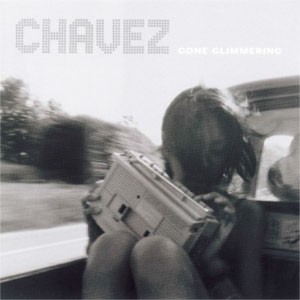 Image of Chavez - Gone Glimmering