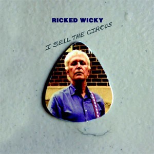 Image of Ricked Wicky - I Sell The Circus