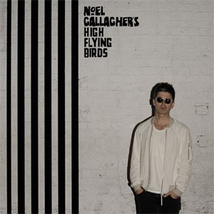 Image of Noel Gallagher's High Flying Birds - Chasing Yesterday