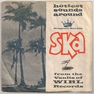 Image of Various Artists - Ska From The Vaults Of WIRL Records