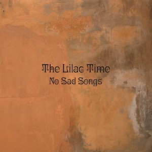 Image of Lilac Time - No Sad Songs