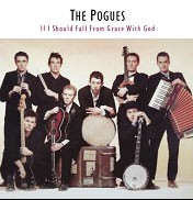 Image of The Pogues - If I Should Fall From Grace With God