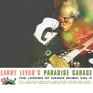Various Artists - Larry Levan's Paradise Garage - The Legend Of Dance Music Part 3