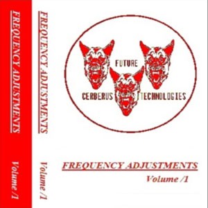 Image of Cerberus Future Technologies - Frequency Adjustments Vol. 1