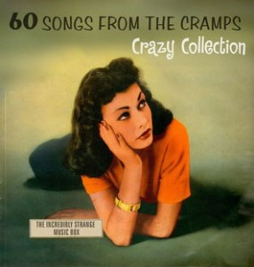 Image of Various Artists - The Incredibly Strange Music Box - 60 Songs From The Cramps' Crazy Collection