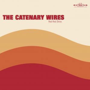 Image of The Catenary Wires - Red Red Skies