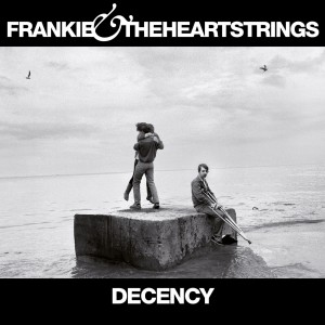 Image of Frankie & The Heartstrings - Decency