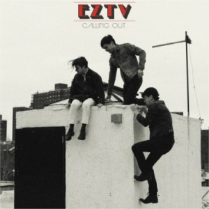 Image of EZTV - Calling Out
