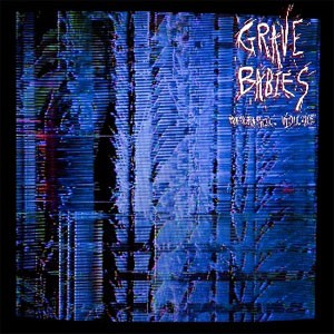 Image of Grave Babies - Holographic Violence