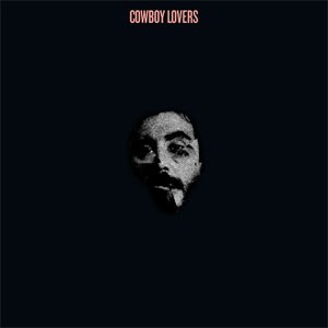 Image of Cowboy Lovers - Cowboy Lovers