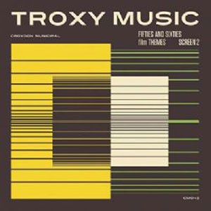 Image of Various Artists - Troxy Music Fifties And Sixties Film Themes Screen 2