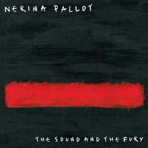 Image of Nerina Pallot - The Sound And The Fury