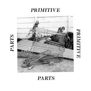 Image of Primitive Parts - Parts Primitive