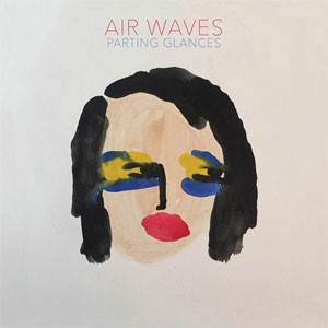 Image of Air Waves - Parting Glances