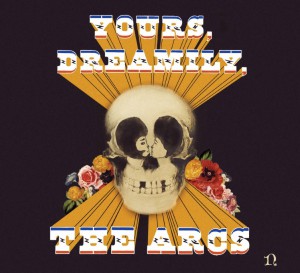 Image of The Arcs - Yours, Dreamily,
