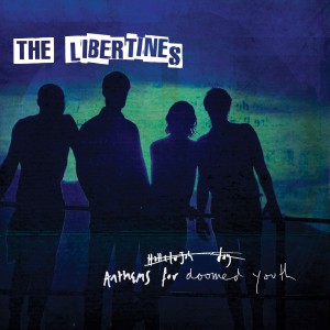 Image of The Libertines - Anthems For Doomed Youth