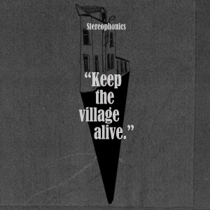 Image of Stereophonics - Keep The Village Alive