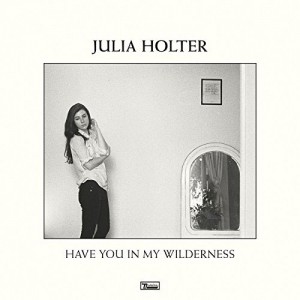 Image of Julia Holter - Have You In My Wilderness - Bonus Disc Edition