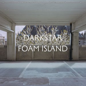 Image of Darkstar - Foam Island - Bonus Disc Edition