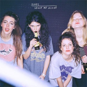 Image of Hinds - Leave Me Alone