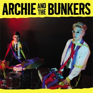 Image of Archie And The Bunkers - Archie And The Bunkers