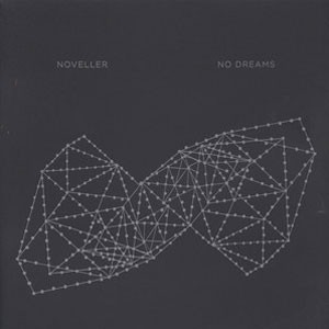 Image of Noveller - No Dreams