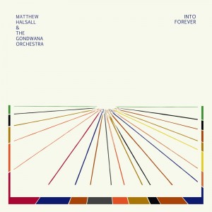 Image of Matthew Halsall & The Gondwana Orchestra - Into Forever (Re-issue)