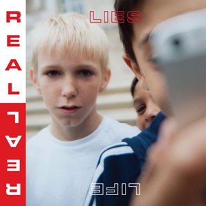 Image of Real Lies - Real Life