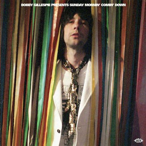Image of Various Artists - Bobby Gillespie Presents Sunday Mornin' Comin' Down