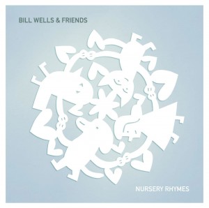 Image of Bill Wells & Friends - Nursery Rhymes