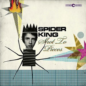 Image of Spider King - Shot To Pieces
