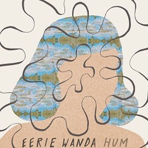 Image of Eerie Wanda - Hum