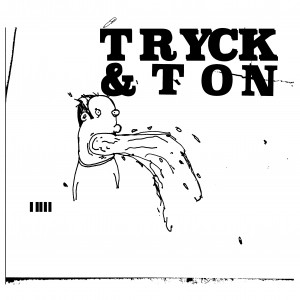 Image of Tryck & Ton - Tryck & Ton Edits