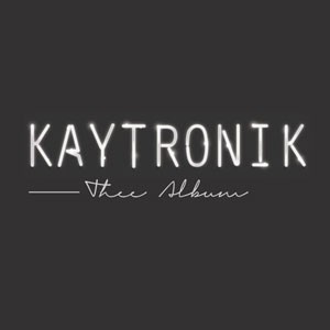 Image of Kaytronik - Thee Album