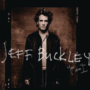 Image of Jeff Buckley - You And I