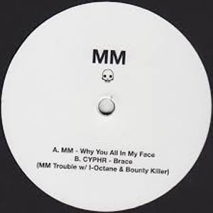 Image of MM / CYPHR - Why You All In My Face