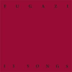 Image of Fugazi - 13 Songs