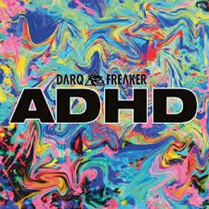 Image of Darq E Freaker - ADHD