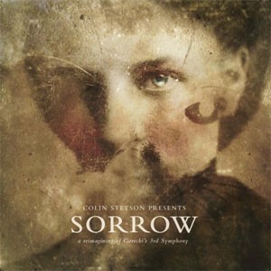 Image of Colin Stetson - Presents Sorrow - A Reimagining Of Gorecki's 3rd Symphony