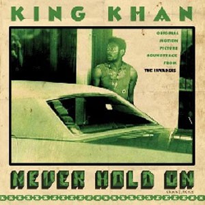 Image of King Khan - Never Hold On / A Tree Not A Leaf Am I
