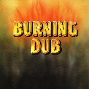 Image of Revolutionaries - Burning Dub