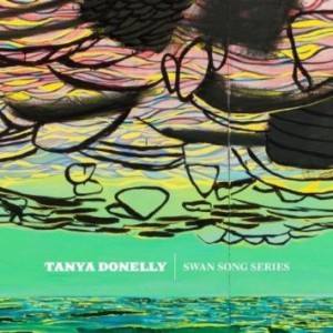 Image of Tanya Donelly - Swan Song Series