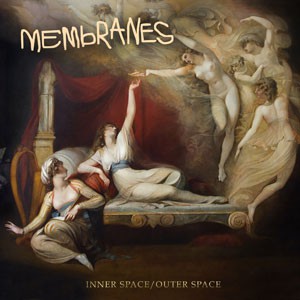 Image of The Membranes - Inner Space / Outer Space
