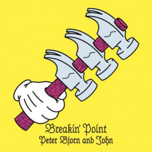 Image of Peter Bjorn And John - Breakin' Point
